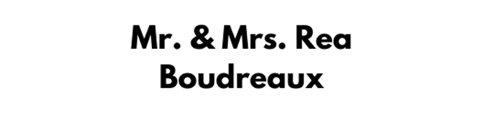 Mr and Mrs Rea Boudreaux